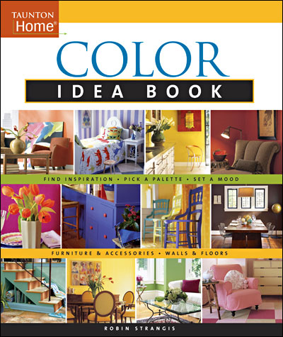 книга Color Idea Book: Дозволяє приємну фарбу palette для будь-якого room in your home, автор: Robin Strangis